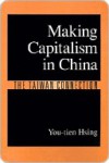 Making Capitalism in China - You-tien Hsing