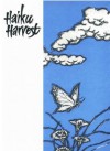 Haiku Harvest - Matsuo Bashō, Buson, Issa, Harry Behn, Peter Beilenson
