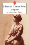 L'Irrégulière ou mon itinéraire Chanel - Edmonde Charles-Roux