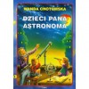 Dzieci Pana Astronoma - Wanda Chotomska