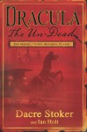 Dracula the Un-Dead - Dacre Stoker, Ian Holt