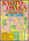 Kyoto-Osaka, a Bilingual Atlas - Kodansha International