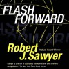 Flashforward - Inc. Blackstone Audio, Inc., Robert J. Sawyer, Mark Deakins