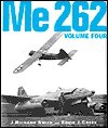 Me 262, Vol. 2 - AIRtime Publishing, Eddie J. Creek