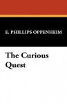 The Curious Quest - E. Phillips Oppenheim