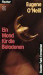 Ein Mond für die Beladenen - Eugene O'Neill