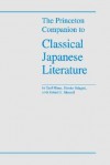 The Princeton Companion to Classical Japanese Literature - Earl Roy Miner, Robert E. Morrell