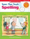 Tunes That Teach Spelling: 12 Lively Tunes and Hands-On Activities That Teach Spelling Rules, Patterns, and Tricky Words - Marcia Miller, Martin Lee