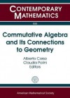 Commutative Algebra and Its Connections to Geometry: Pan-American Advanced Studies Institute, August 3-14, 2009, Universidade Federal de Pernambuco, O - Pan-American Advanced Studies Institute