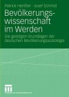 Bev Lkerungswissenschaft Im Werden: Die Geistigen Grundlagen Der Deutschen Bev Lkerungssoziologie - Patrick Hen Ler, Josef Schmid