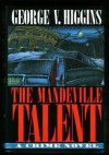 The Mandeville Talent - George V. Higgins