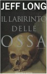 Il labirinto delle ossa - Jeff Long