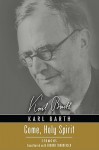 Come, Holy Spirit: Sermons - Karl Barth, Eduard Thurneysen, George Richards