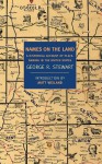 Names on the Land: A Historical Account of Place-Naming in the United States - George R. Stewart, Matt Weiland
