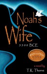 Noah's Wife - T.K. Thorne