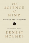 The Science of Mind - Ernest Holmes