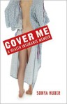 Cover Me: A Health Insurance Memoir - Sonya Huber