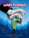 Mary Poppins: Broadway Vocal Selections - Anthony Drewe, Julian Fellowes, Richard M. Sherman, Robert B. Sherman