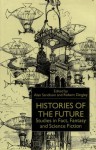 Histories of the Future: Studies in Fact, Fantasy and Science Fiction - Alan Sandison