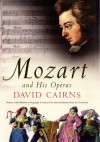 Mozart and His Operas - David Cairns