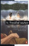 In Troubled Waters (Contemporary American Fiction) - Beverly Coyle