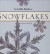 The Little Book of Snowflakes - Kenneth Libbrecht