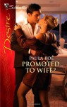 Promoted to Wife? - Paula Roe