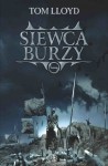 Siewca burzy (Królestwo zmierzchu #1) - Tom Lloyd, Anna Kraszewska