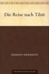 Die Reise nach Tilsit - Hermann Sudermann