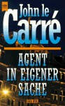 Agent In Eigener Sache. Roman - John le Carré, James McNair, Patricia Brabrant