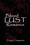 Blood Lust Romance - Creep Creepersin