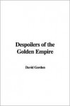 Despoilers of the Golden Empire - Randall Garrett