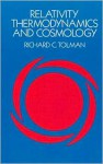 Relativity, Thermodynamics & Cosmology - Richard C. Tolman