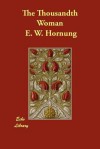 The Thousandth Woman - E.W. Hornung