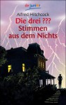 Die drei ???. Stimmen aus dem Nichts (Die drei Fragezeichen, #76). - André Minninger