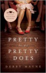 Pretty Is as Pretty Does (Class Reunion #1) - Debby Mayne