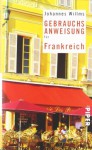 Gebrauchsanweisung für Frankreich - Johannes Willms