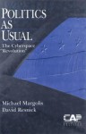 Politics as Usual: The Cyberspace Revolution' - Michael Margolis, David Resnick