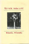 Better Than Life - Daniel Pennac