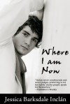 Where I Am Now - Jessica Barksdale Inclan