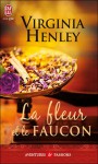 La fleur et le faucon - Virginia Henley