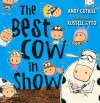 The Best Cow In Show - Andy Cutbill, Russell Ayto