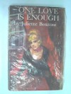One Love Is Enough - Juliette Benzoni