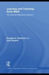 Learning and Teaching Early Math: The Learning Trajectories Approach - Douglas H. Clements, Julie A. Sarama