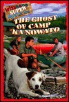 The Ghost of Camp Ka Nowato - Michael Anthony Steele, Rick Duffield