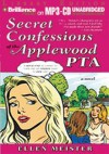 Secret Confessions of the Applewood PTA - Ellen Meister, Lisa Kudrow