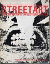 Street Art, the Punk Poster in San Francisco, 1977-1981 - Peter Belsito, Brad Lapin