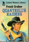 Quantrell's Raiders - Frank Gruber