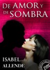 De amor y de sombra (Spanish Edition) - Isabel Allende