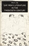 Gay Men's Literature in the 20th Century - Mark Lilly